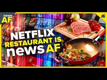 Netflix Restaurant is News AF - June 14, 2023
