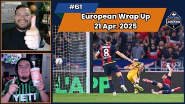 Premier League, Serie A, La Liga, and Bundesliga Matchday RECAP | Episode 61 April 22nd, 2025