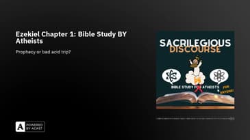 Ezekiel Chapter 1: Bible Study BY Atheists