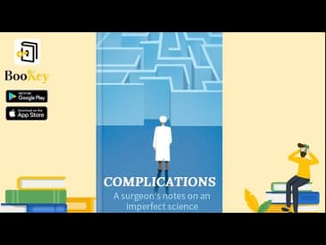 🔥🔥Complications by Atul Gawande (Summary) -- A Surgeon's Notes on Imperfect Science