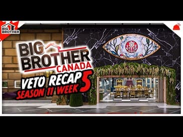 BBCAN11 | Ep 16 Veto Recap Big Brother Canada 11