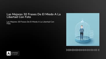 Las Mejores 30 Frases De El Miedo A La Libertad Con Foto