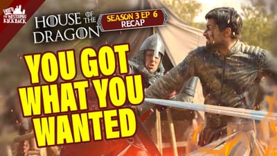 HOTD  The Westeros Kickback: Season 3 Episode 6