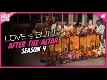 Love is Blind: After the Altar Season 4 Recap