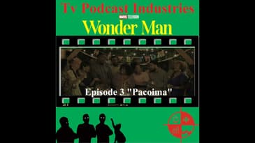 Wonder Man Episode 3 Pacoima Review