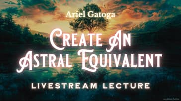 Create An Astral Equivalent For Your Desire