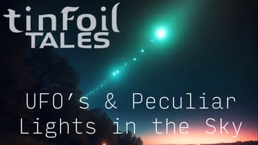 UFOs & Peculiar Lights in the Sky