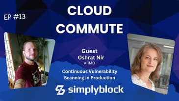 EP13: Continuous vulnerability scanning in production with Oshrat Nir from ARMO
