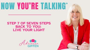 How Do You Know You’re Making the Right Choices: LIVE YOUR LIGHT | Step 7 of Seven Steps Back to You