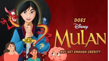 Does Mulan Not Get Enough Credit?