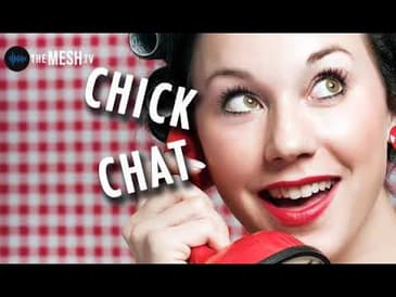 Chick Chat: Let's Get Serious