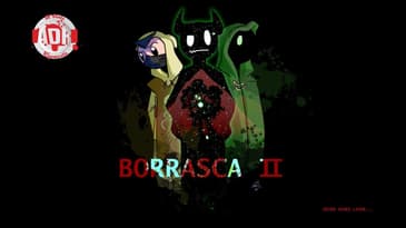 ADR Episode 246: Borrasca 2