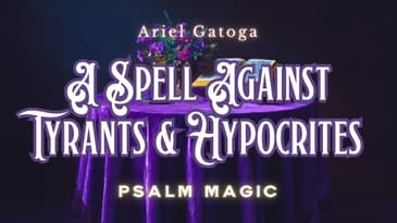 Psalm 50: A Spell Against Tyrants And Hypocrites (Psalm Magic)