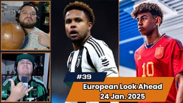 Episode 39 - European Look Ahead January 24th, 2025