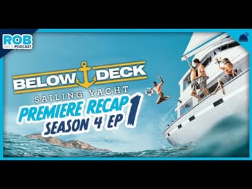 Below Deck: Sailing Yacht | Season 4 Ep 1 Recap