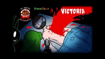 ADR Episode 328: Ichor Fall! - Victoria