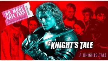 No More Late Fees Watches and Reviews A Knight's Tale!