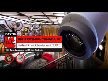 Big Brother Canada 10 | Live Feed Update March 12