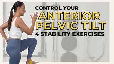 Best Stability Exercises for Anterior Pelvic Tilt
