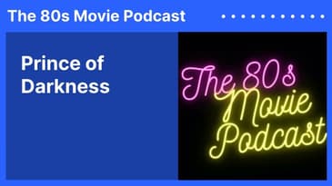 Prince of Darkness | The 80s Movie Podcast