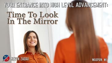 Your Entrance Into High Level Advancement:  Time To Look In The Mirror