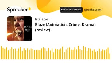 Blaze (Animation, Crime, Drama) (review)