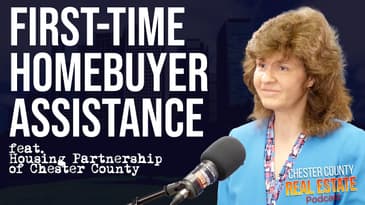 First-Time Homebuyer Assistance feat. Sheri Houpt | Chester County Real Estate Podcast | ep43