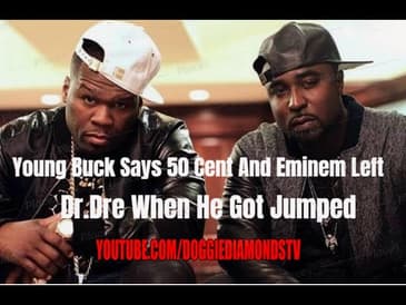 Young Buck: 50 Cent And Eminem Left Dr.Dre To Get Jumped By Himself At The Vibe Awards
