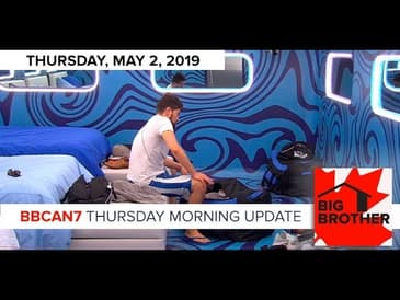 Big Brother Canada 7 | May 2 | Thursday Morning Update Podcast