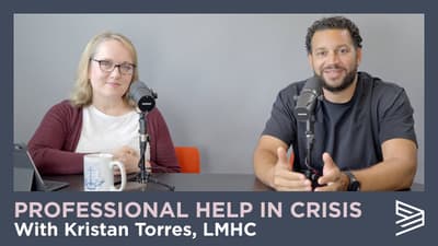 Professional Help in Crisis with Kristan Torres, LMHC