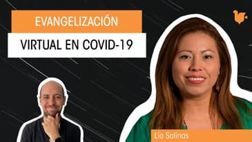 Lía Salinas - 10 claves para evangelizar y llevar nuestro ministerio virtual