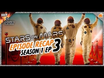 Stars on Mars Ep 3  Hit or Quit