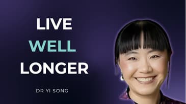 Healthspan vs Lifespan: How to Stay Well for Longer | Dr Yi Song