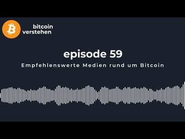 Episode 59 - Empfehlenswerte Medien rund um Bitcoin