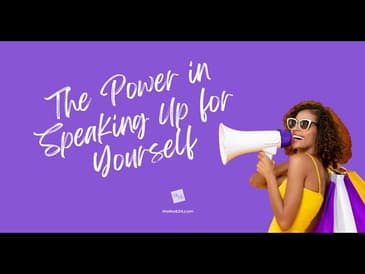 The Power in Speaking Up for Yourself