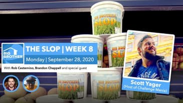 BB22 | The Slop | Scott Yager