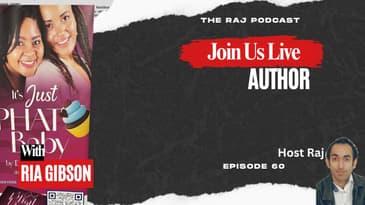 Author Ria Gibson | It’s Just Phat Baby the book |  Relationships | The Raj Podcast