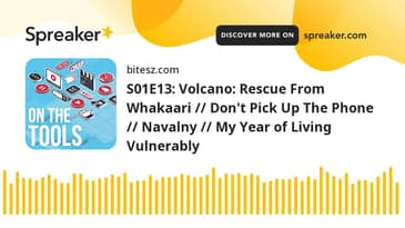 S01E13: Volcano: Rescue From Whakaari // Don't Pick Up The Phone // Navalny // My Year of Living Vul