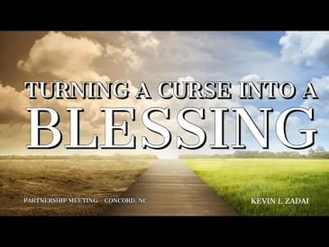Turning A Curse Into A Blessing - Kevin L Zadai