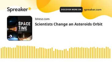 Scientists Change an Asteroid's Orbit