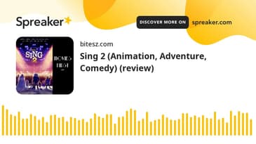 Sing 2 (Animation, Adventure, Comedy) (review)
