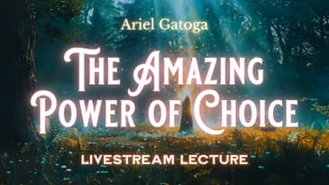 The Amazing Power of Choice - A Vintage Lecture by Ariel Gatoga