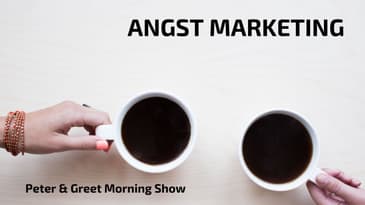 Peter & Greet Morning Show EP9 | Angst Marketing