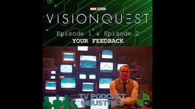 VisionQuest Feedback Episodes 1 and 2