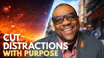 Use Your Purpose to Eliminate Distractions