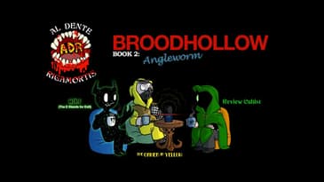 ADR Episode 440: Broodhollow Book 2 (Angleworm)