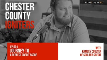 "Journey to a Perfect Credit Score" with Ramsey Coulter on Chester County Igniters Podcast