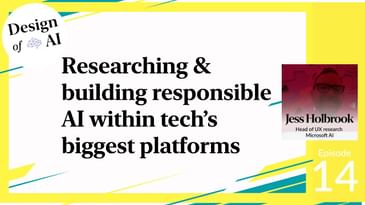 Researching & building responsible AI  [Jess Holbrook, Head of UX Microsoft AI, prev Google, Meta]