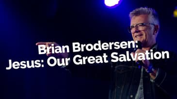 Brian Brodersen: Our Great Salvation