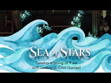 Tuesday July 23rd - Live Sea of Stars chat